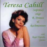 Teresa Cahill Sings Strauss & Rachmaninov , Teresa Cahill