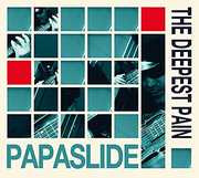 Deepest Pain , Papaslide