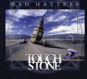 Mad Hatters , Touchstone