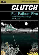 Full Fathom Five: Audio Field Recordings 2007-2008 , Clutch