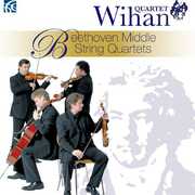 Middle String Quartets , Ludwig van Beethoven