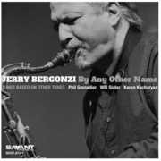 By Any Other Name , Jerry Bergonzi