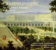 Versailles Coll: Sun King's Paradise / Elemens , Palladian Ensemble
