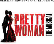 Pretty Woman: The Musical (Original Broadway Cast Recording) , Pretty Woman (Original Broadway Cast)