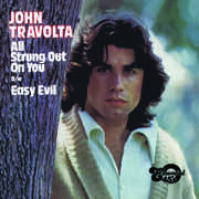 All Strung Out on You /  Easy Evil , John Travolta