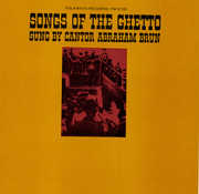Songs of the Ghetto , Abraham Brun