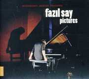 Pictures , Fazil Say