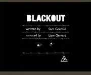 Blackout , Sam Grenfall