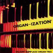 Organ-ization , Delbert Bump Jazz Organ Trio