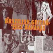 Brasilian Guitar Fuzz Bananas: Tropicalista Psychedelic Masterpieces , Various Artists