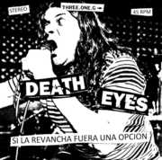 Si La Revancha Fuera Una Opcion , Death Eyes