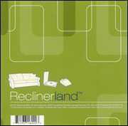 Reclinerland , Reclinerland