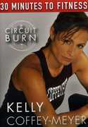 30 Minutes to Fitness: Circuit Burn With Kelly Coffey-Meyer , Kelly Coffey-Meyer