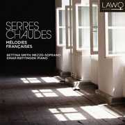 Serres Chaude: French Songs , Bettina Smith