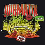 In Dub , Dubmatix