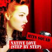 Native Love (Step By Step) , Hits Squad