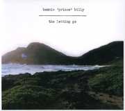 The Letting Go , Bonnie "Prince" Billy