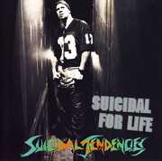 Suicidal for Life , Suicidal Tendencies