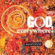 God Is Everywhere , David Haas