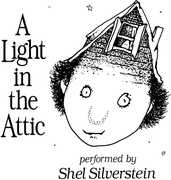A Light In The Attic , Shel Silverstein