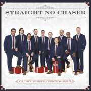 I'll Have Another...Christmas Album , Straight No Chaser