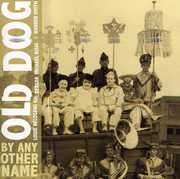 By Any Other Name , Old Dog