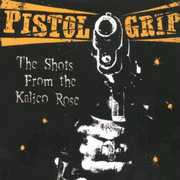 The Shots From The Kalico Rose , Pistol Grip