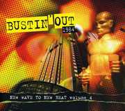 Bustin Out 1984: New Wave To New Beat, Vol. 4 , Various Artists