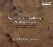 We All Want to Be Joyful: Music from Ebstorf