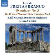 Orch Works 3: Symp No 3 /  Death of Manfred Suite 2 , Alvaro Cassuto