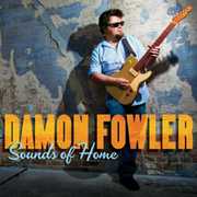 Sounds of Home , Damon Fowler
