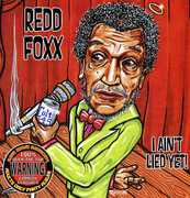Ain't Lied Yet , Redd Foxx