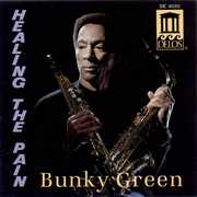 Healing the Pain , Bunky Green