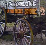 Live From Breaux Bridge [Pt. 2] , High Performance
