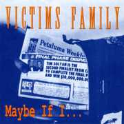 Maybe If I.. , Victim's Family