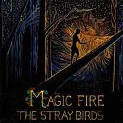 Magic Fire , Stray Birds