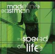 The Speed Of Life , Madeline Eastman