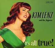 It's All True , Kim Lenz