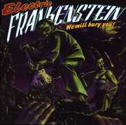 We Will Bury You , Electric Frankenstein