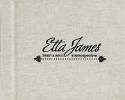 Heart and Soul / A Retrospective , Etta James