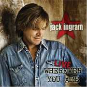 Live Wherever You Are , Jack Ingram