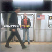 Civilian , Adam Pascal