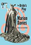 The Bride's Play , Marion Davies