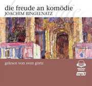 Die Freude An Komodie , Joachim Ringelnatz