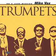 Trumpets , Mike Vax