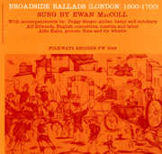 Broadside Ballads, Vol. 1 (London: 1600-1700) , Ewan MacColl