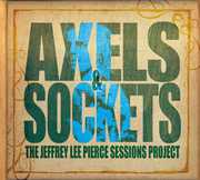 Axels & Sockets , Jeffrey Pierce Lee Sessions Project