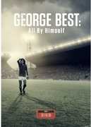ESPN Films 30 For 30: George Best- All By Himself 