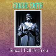 Since I Fell for You , Carrie Smith