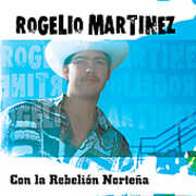 Con la Rebelion Nortena , Rogelio MartÃnez